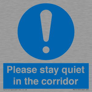 Please stay quiet in the corridor